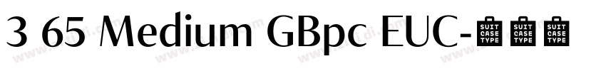 3 65 Medium GBpc EUC字体转换
